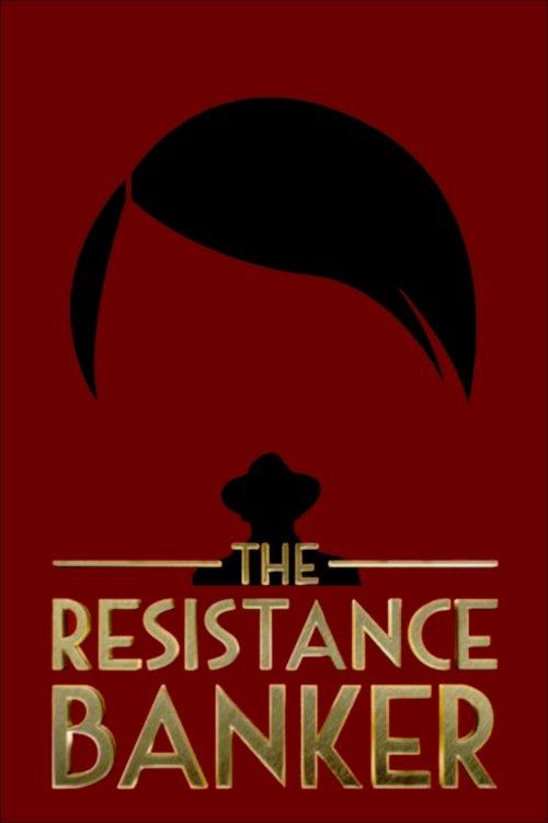 The Resistance Banker 2018 official movie poster