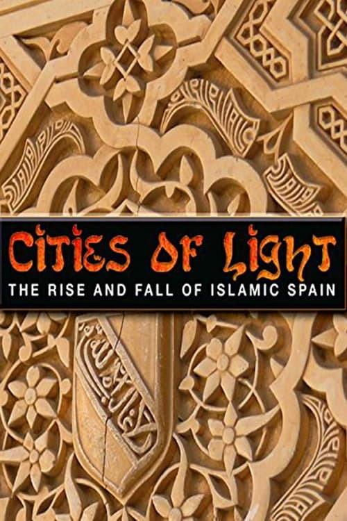 Cities of Light: The Rise and Fall of Islamic Spain 2007 official movie poster