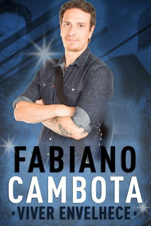 Fabiano Cambota: Viver Envelhece 2020 official movie poster