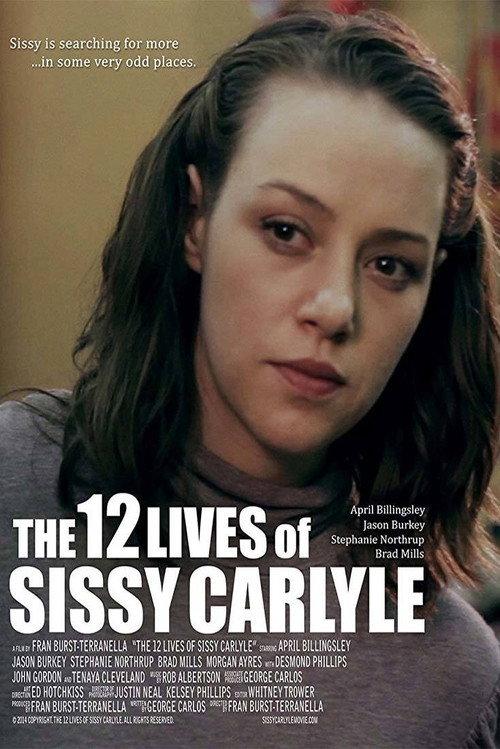 The 12 Lives of Sissy Carlyle 2017 official movie poster