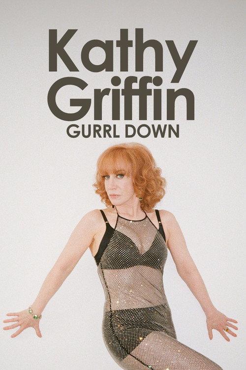 Kathy Griffin: Gurrl Down 2011 official movie poster