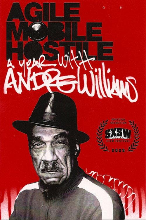 Agile, Mobile, Hostile: A Year with Andre Williams 2008 official movie poster