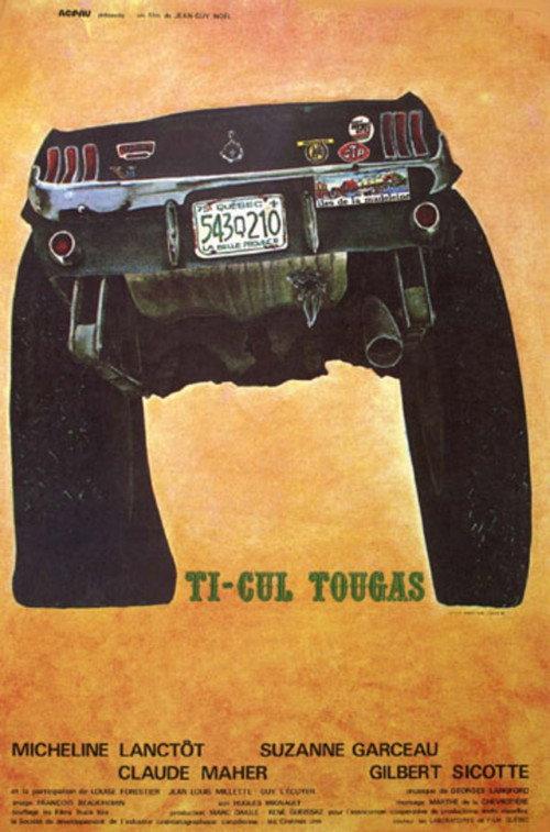 Ti-Cul Tougas, ou, Le bout de la vie 1976 official movie poster
