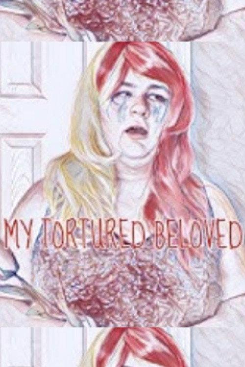 My Tortured Beloved 2022 official movie poster