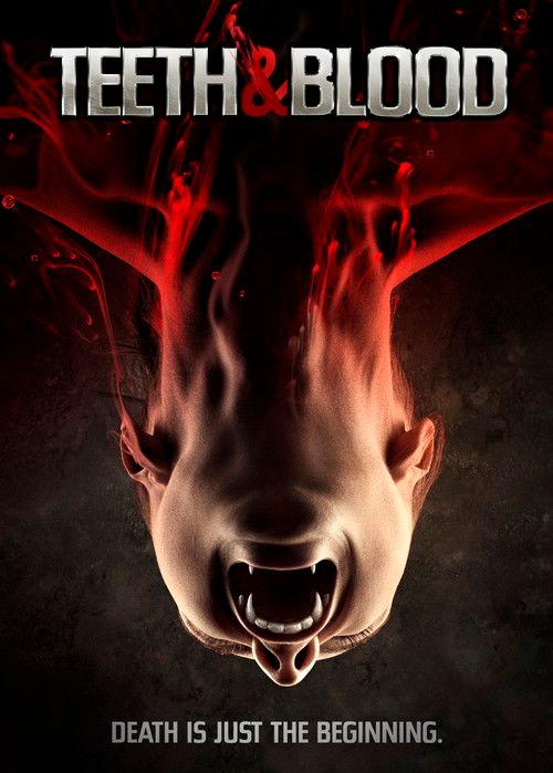 Teeth and Blood 2015 official movie poster