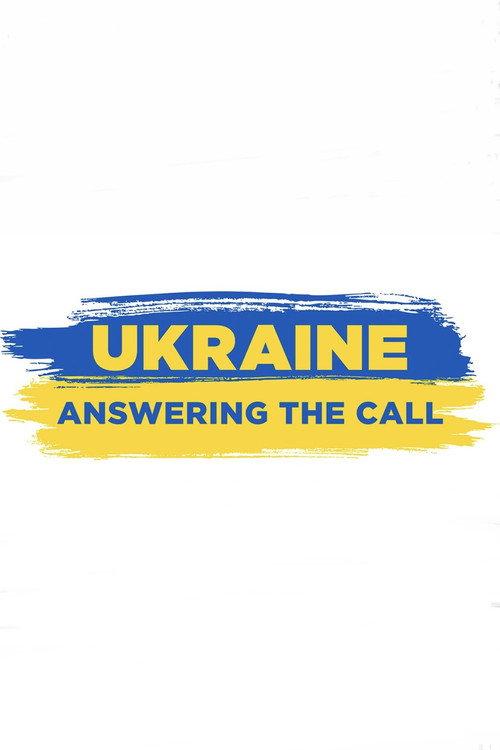 Ukraine: Answering the Call 2022 official movie poster