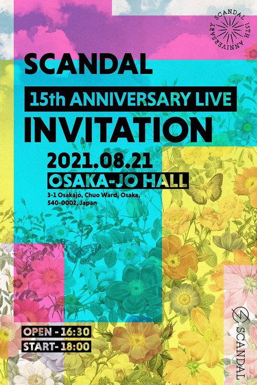 SCANDAL - 15th Anniversary Live "INVITATION" Livestream From Osaka-Jo Hall 2021 official movie poster