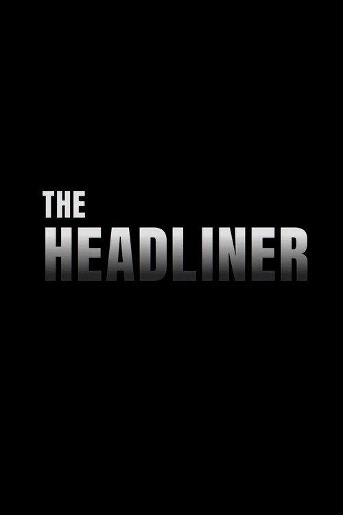 The Headliner official movie poster