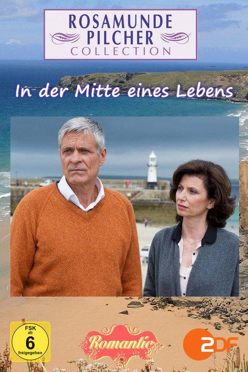 Rosamunde Pilcher: In der Mitte eines Lebens 2012 official movie poster