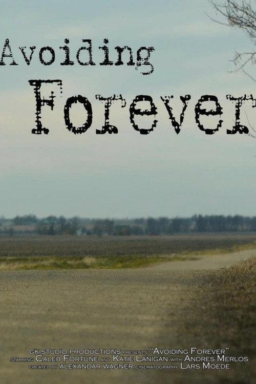 Avoiding Forever 2012 official movie poster