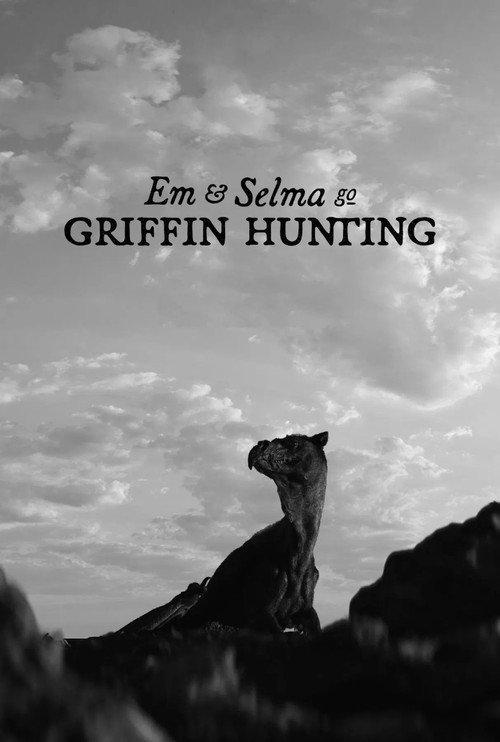 Em & Selma Go Griffin Hunting 2025 official movie poster