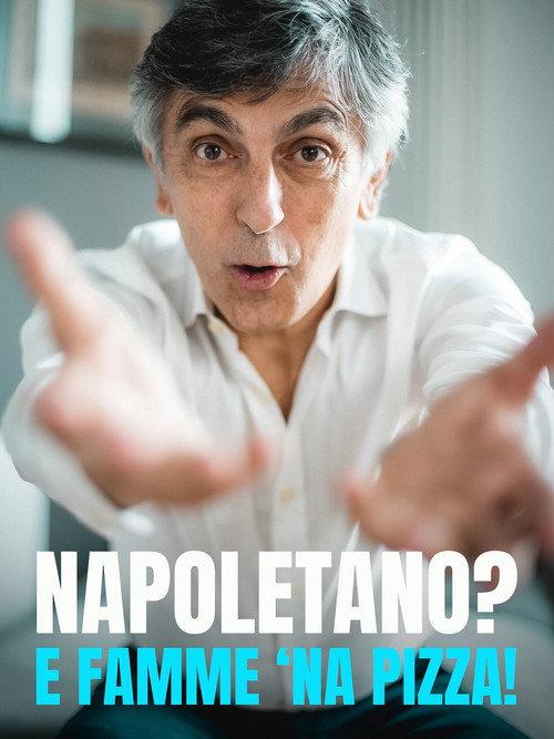 Napoletano? E famme 'na pizza 2023 official movie poster