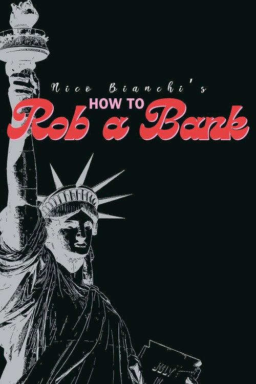 Nico Bianchi's How to Rob a Bank  official movie poster