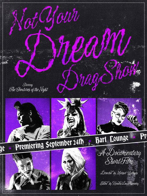 Not Your Dream Drag Show 2025 official movie poster