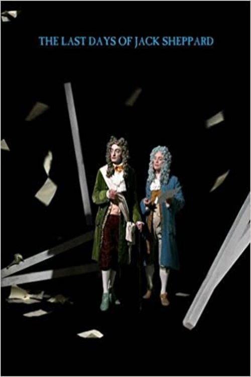 The Last Days of Jack Sheppard 2009 official movie poster