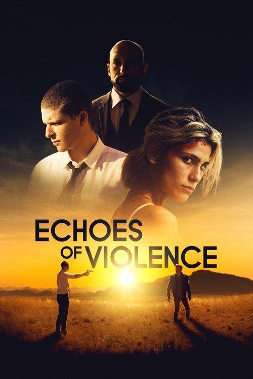 Echoes of Violence 2021 official movie poster