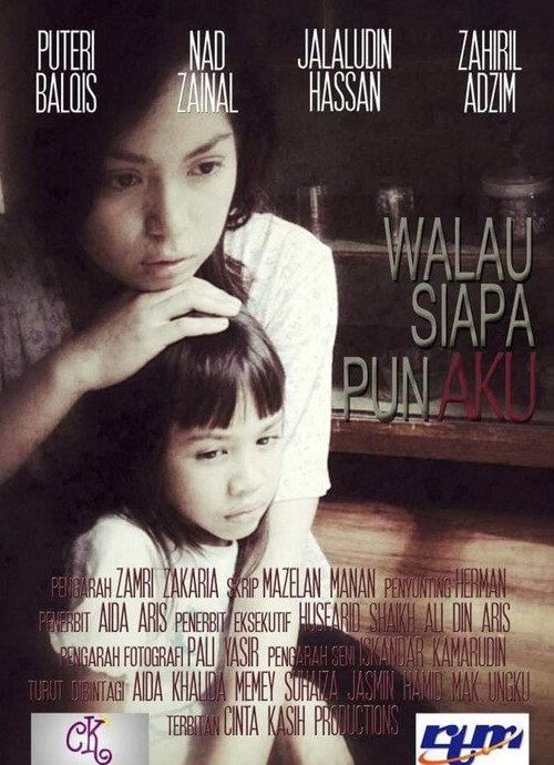 Walau Siapapun Aku 2013 official movie poster