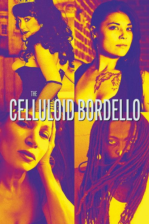 The Celluloid Bordello 2019 official movie poster