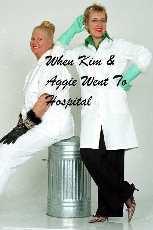 When Kim & Aggie Went To Hospital 2006 official movie poster