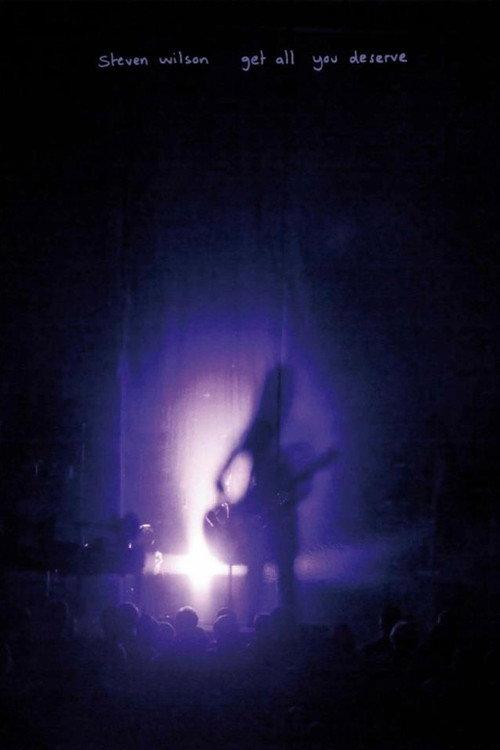 Steven Wilson: Get All You Deserve 2012 official movie poster
