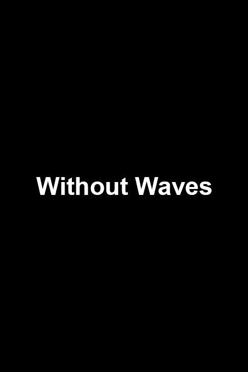 Without Waves 2017 official movie poster