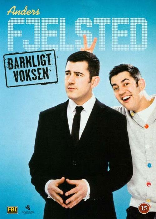 Anders Fjelsted: Barnligt Voksen 2011 official movie poster