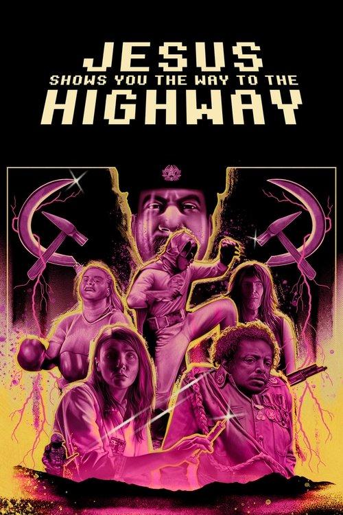 Jesus Shows You the Way to the Highway 2020 official movie poster