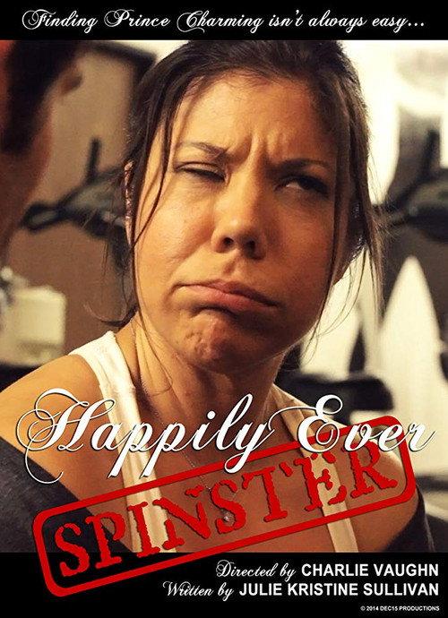 Happy Ever Spinster 2014 official movie poster