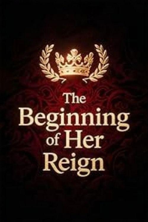 The Beginning of Her Reign 2027 official movie poster