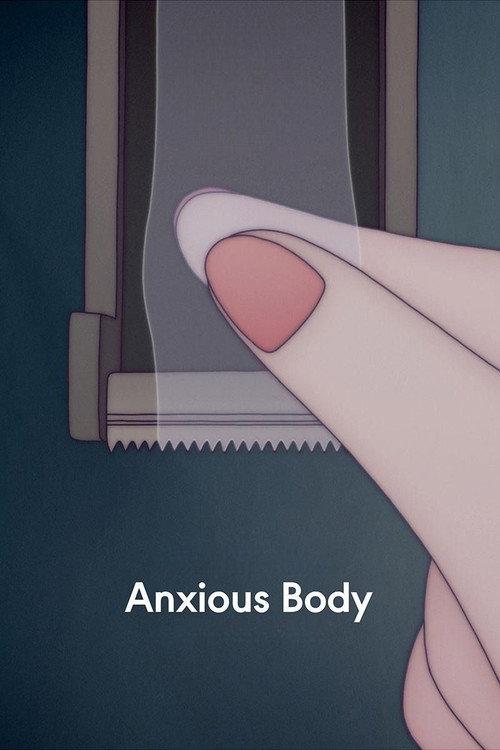 Anxious Body 2021 official movie poster