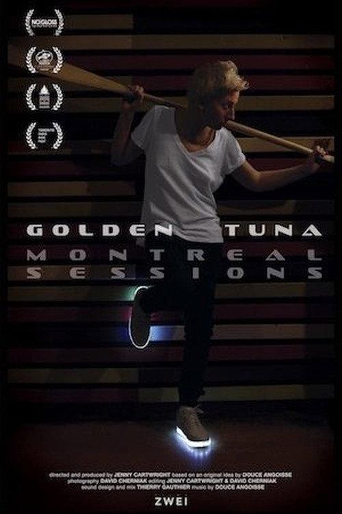 Golden Tuna - Montreal Sessions 2016 official movie poster