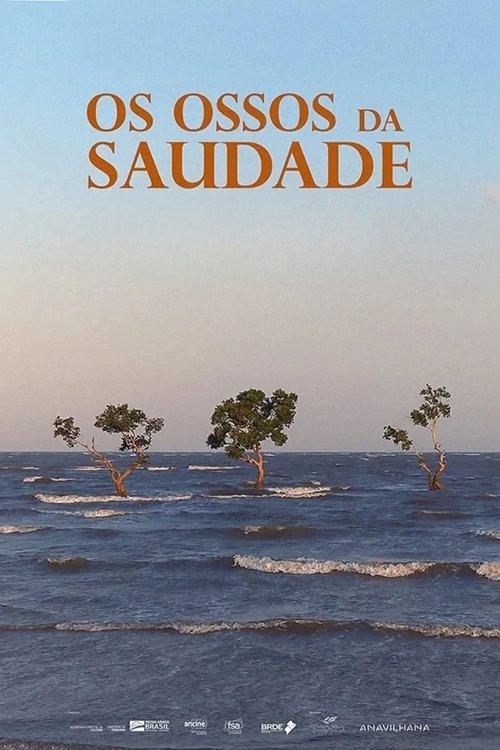 Os Ossos da Saudade 2022 official movie poster