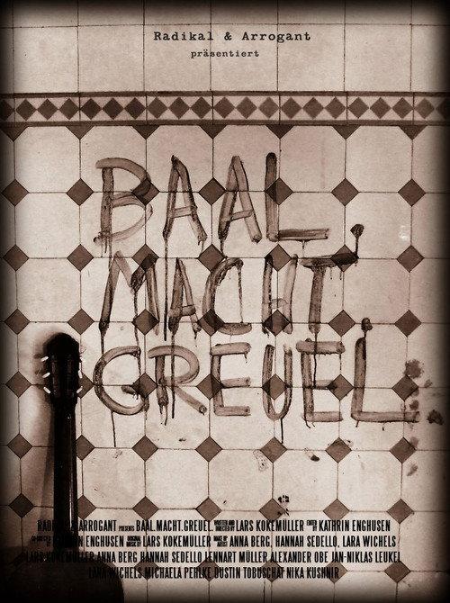 Baal. Macht. Greuel. 2012 official movie poster