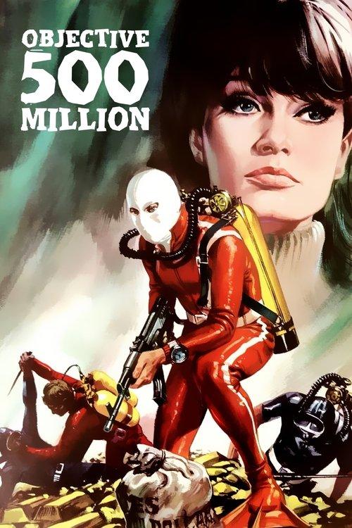 Objective: 500 Million 1966 official movie poster