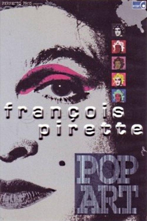 Francois Pirette - Pop Art 2001 official movie poster