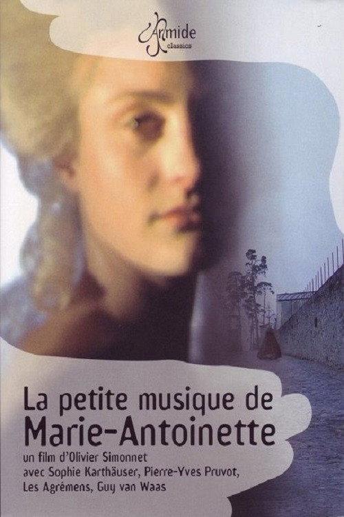 La Petite Musique de Marie-Antoinette: Music for the Queens Theater 2006 official movie poster