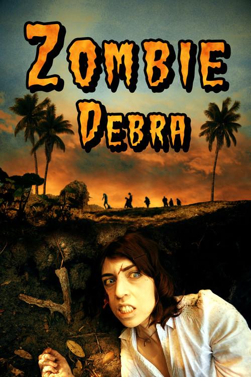 Zombie Debra 2022 official movie poster