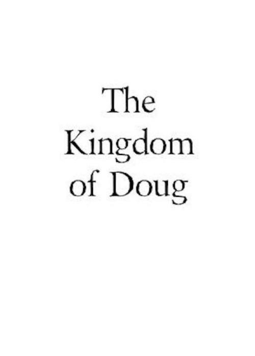 The Kingdom of Doug 2013 official movie poster