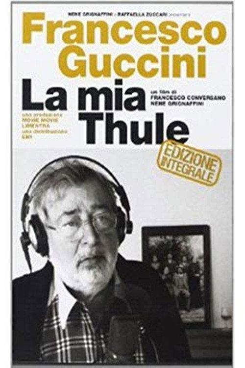 Francesco Guccini - La mia Thule 2013 official movie poster