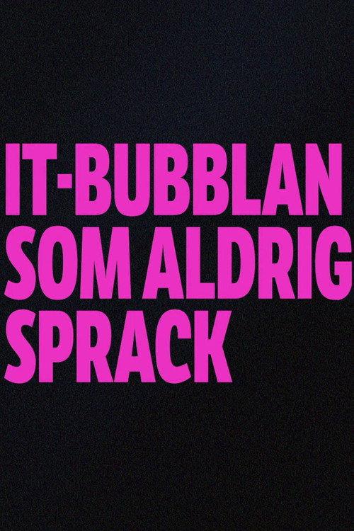 IT-bubblan som aldrig sprack 2021 official movie poster
