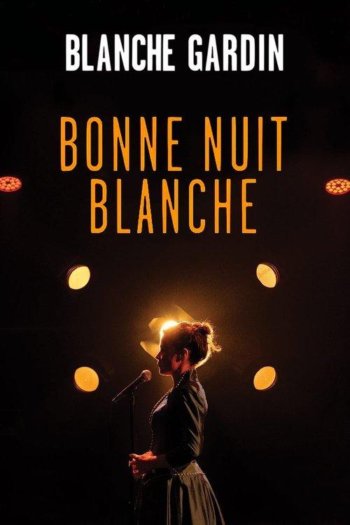 Blanche Gardin - Bonne nuit Blanche 2019 official movie poster