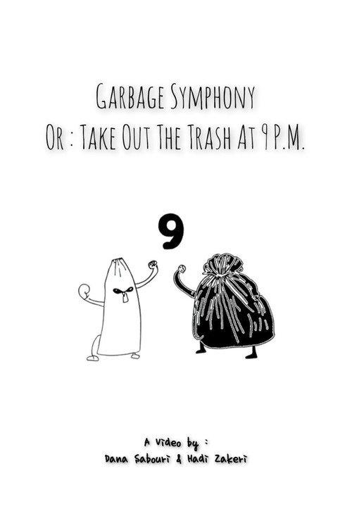 Garbage Symphony or : Take Out The Trash at 9 P.M. 2023 official movie poster
