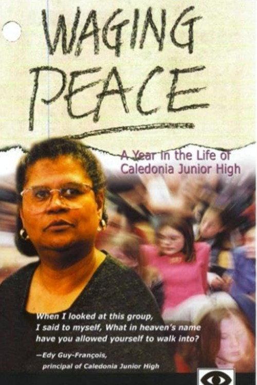 Waging Peace: A Year in the Life of Caledonia Junior High 2001 official movie poster