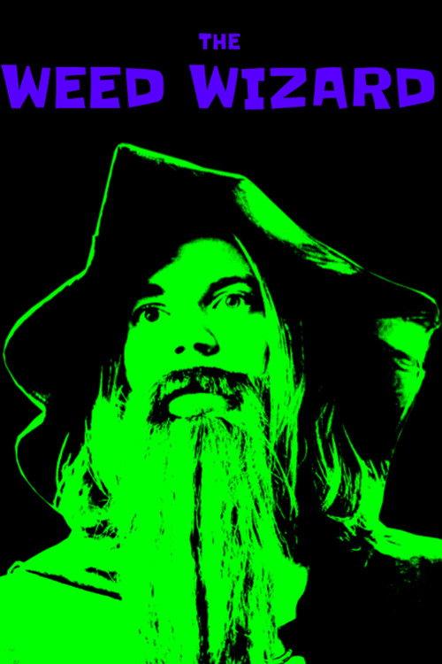 The Weed Wizard 2025 official movie poster