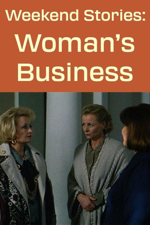 Weekend Stories: A Woman's Business 1996 official movie poster