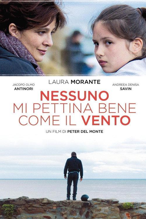 Nessuno mi pettina bene come il vento 2014 official movie poster