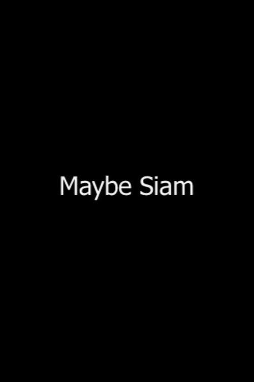 Maybe Siam 2010 official movie poster