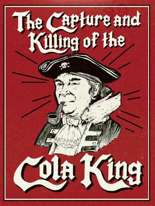 The Capture & Killing of the Cola King official movie poster