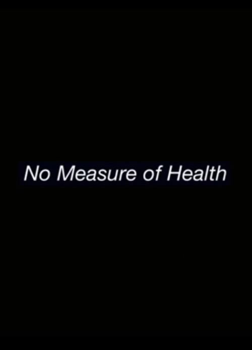 No Measure of Health official movie poster