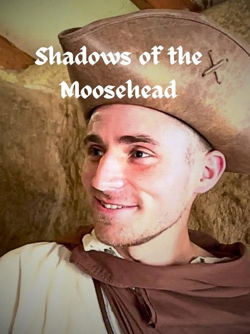 The Moosehead Chronicles: Shadows of the Moosehead 2022 official movie poster